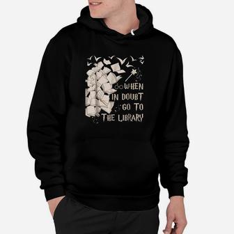 When In Doubt Go To The Library Hoodie | Crazezy UK