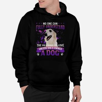 White Borzoi No One Can Fully Understand The Meaning Of Love Hoodie - Monsterry UK