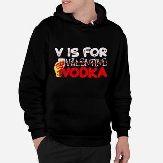 Wine Is My Valentine Vodka Hoodie - Monsterry
