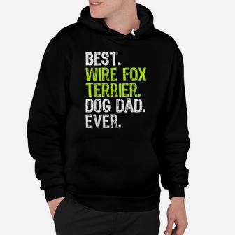 Wire Fox Terrier Dog Dad Fathers Day Funny Dog Lovers Gift Hoodie | Crazezy AU
