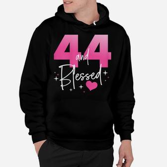 Womens 44 And Blessed Chapter 44 Year Old Gifts 44Th Birthday Gifts Hoodie | Crazezy CA