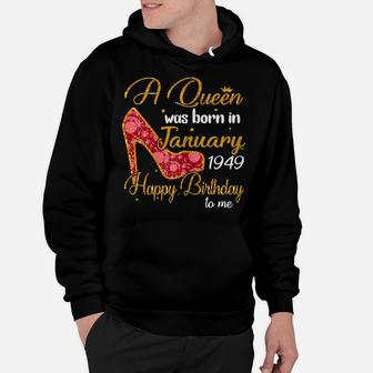 Womens A Queen Born In January 1949 71St Birthday Gifts Girls Women Hoodie | Crazezy