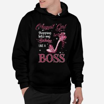Womens August Girl Stepping Into My Birthday Like A Boss High Heels Hoodie | Crazezy CA