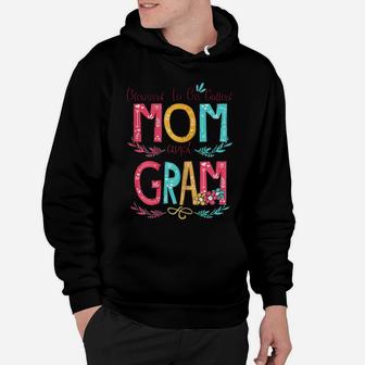 Womens Blessed To Be Called Mom And Gram Flower Gifts Hoodie | Crazezy UK
