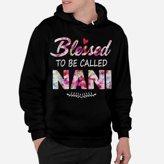 Womens Blessed To Be Called Nani Flower Style Hoodie | Crazezy DE