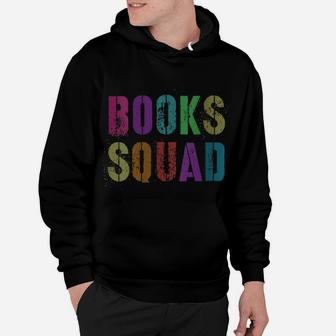 Womens Books Squad Funny Kinder Reading Team Library Teacher Hoodie | Crazezy UK