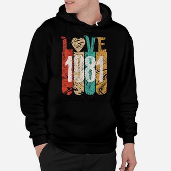 Womens Classic Love 1981 Best Year Cool Perfect Gift Special Legend Hoodie | Crazezy DE