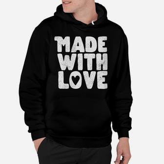 Womens Cute Made With Love Heart Valentines Day Retro Vintage Top Hoodie | Crazezy