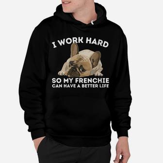 Womens Frenchie Better Life - Funny French Bulldog Dog Lover Hoodie | Crazezy UK