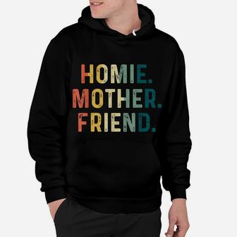 Womens Homie Mother Friend Best Mom Ever Mothers Day Loving Hoodie | Crazezy