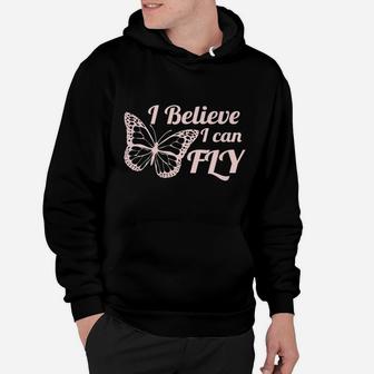 Womens I Believe I Can Fly Butterfly Women With Fun Sayings Hoodie - Thegiftio UK