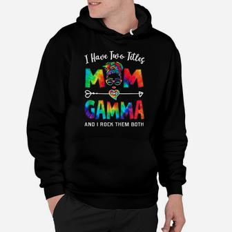 Womens I Have Two Titles Mom And Gamma Mother's Day Gifts Hoodie | Crazezy