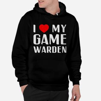 Womens I Love My Game Warden Proud Girlfriend Wife Mom Mother Gift Hoodie | Crazezy UK