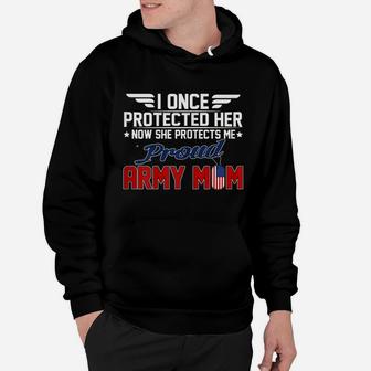 Womens I Once Protected Her She Protects Me Proud Army Mom Hoodie | Crazezy UK