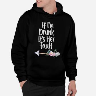 Womens If Im Drunk Its Her Fault Matching Best Friend Gift Wine Hoodie | Crazezy CA