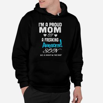 Womens I'm A Proud Mom Of A Freaking Awesome Son He Bought Me This Hoodie | Crazezy UK