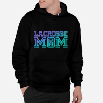 Womens Lacrosse Mom | Proud Lax Player Mother Hoodie | Crazezy AU