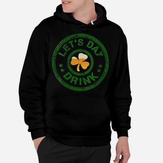 Womens Let's Day Drink St Patrick Day Funny Beer Drinking Hoodie | Crazezy UK