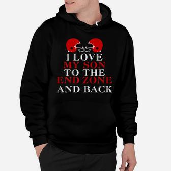 Womens Love My Son To The End Zone And Back Football Mom Proud Mama Hoodie | Crazezy CA