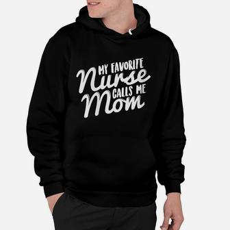 Womens My Favorite Nurse Mom And Daughter Proud Mother Gift Hoodie | Crazezy AU