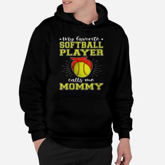 Womens My Favorite Softball Player Calls Me Mommy Proud Sport Mom Hoodie | Crazezy DE