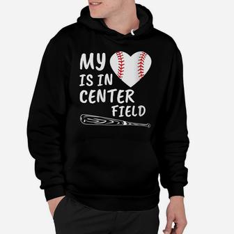 Womens My Heart Is In Center Field Baseball Bat Proud Mom Dad Gift Hoodie | Crazezy CA