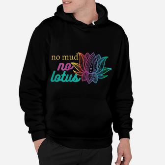 Womens No Mud No Lotus Flower Colorful Funny Yoga Lover Hoodie | Crazezy CA