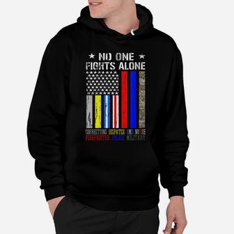 Womens No One Fights Alone Flag Firefighter Military Police Nurse Hoodie | Crazezy