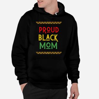 Womens Proud Black Mom Melanin Mother Family Matching Juneteenth Hoodie | Crazezy AU