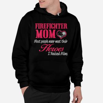Womens Proud Firefighter Mom Shirts - I Raised My Hero Hoodie | Crazezy UK
