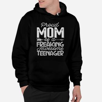 Womens Proud Mom Of A Freaking Awesome Teenager Mother Gift Hoodie | Crazezy