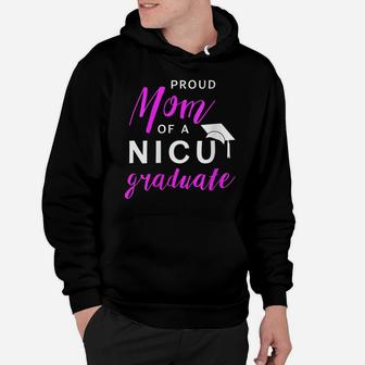 Womens Proud Mom Of A Nicu Graduate Preemie Shirt Hoodie | Crazezy DE