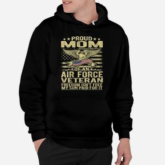 Womens Proud Mom Of An Air Force Veteran - Freedom Isn't Free Gift Hoodie | Crazezy CA