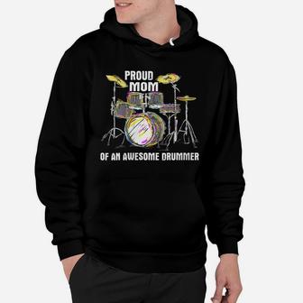 Womens Proud Mom Of An Awesome Drummer - Mother Of Drum Musician Hoodie | Crazezy CA