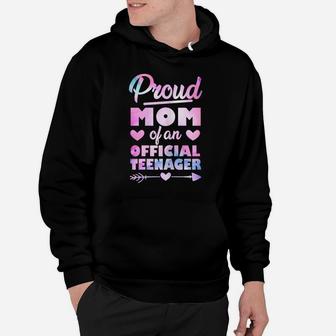 Womens Proud Mom Of An Official Teenager 13Th Birthday Party Shirt Hoodie | Crazezy UK