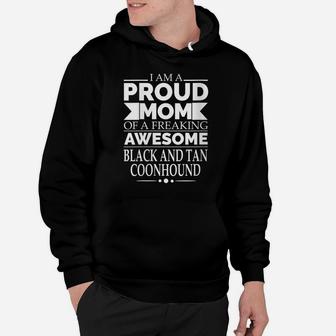 Womens Proud Mom Of Awesome Black And Tan Coonhound Dog Mom Owner Hoodie | Crazezy