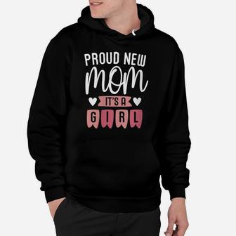 Womens Proud New Mom It's A Girl Mother's Day Pregnancy Baby Hoodie | Crazezy DE