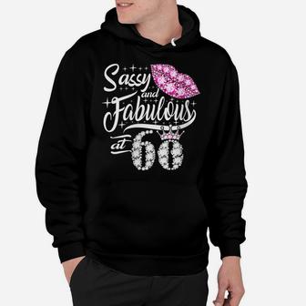 Womens Sassy And Fabulous At 60 Years Old 60Th Birthday Crown Lips Hoodie | Crazezy