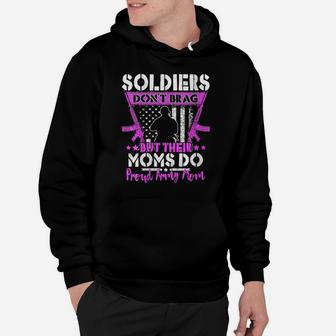 Womens Soldiers Don't Brag - Proud Army Mom Military Mother Gift Hoodie | Crazezy DE