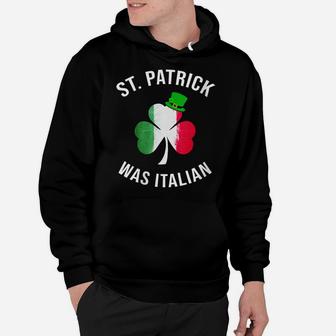 Womens St Patrick Was Italian Shirt | St Patricks Day Hoodie | Crazezy UK