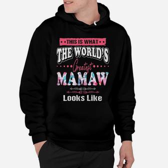 Womens What World's Greatest Mamaw Looks Like Mothers Day Hoodie | Crazezy UK