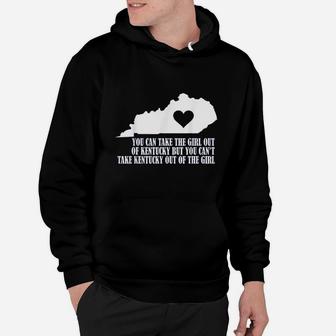You Can Take The Girl Out Of Kentucky But Cant Take Hoodie - Thegiftio UK