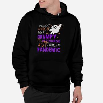 You Cant Scare Me I Am A Grumpy Hoodie | Crazezy CA