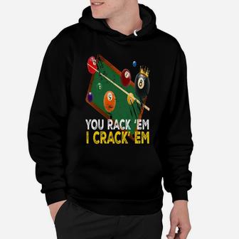 You Rack ´Em I Crack Em I Billiard Pool Cue Queue Hoodie | Crazezy