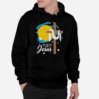 Zealot For Jesus Be Bold For God Christian Cross Hoodie - Monsterry