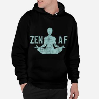 Zen Af Cute Yoga Clothes Funny Gifts For Women Hoodie | Crazezy CA