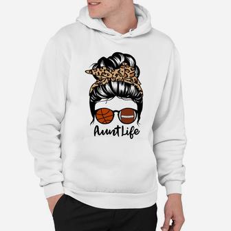 Aunt Life Messy Bun Hair Funny Football Basketball Aunt Hoodie | Crazezy