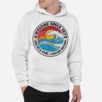 Awesome Since 1972 49 Years Old - Born In 1972 49Th Birthday Hoodie | Crazezy