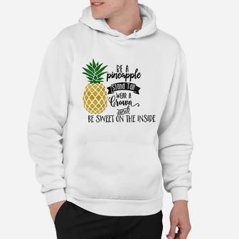 Be A Pineapple Hoodie | Crazezy DE
