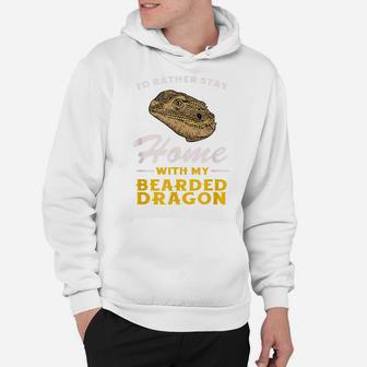 Bearded Dragon Stay Home Funny Pagona Lizard Reptile Hoodie | Crazezy